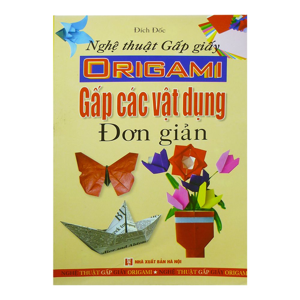 Nghệ thuật gấp giấy origami - gấp các vật dụng đơn giản