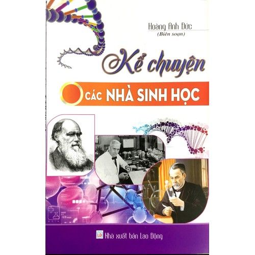 ND - Kể chuyện các nhà sinh học