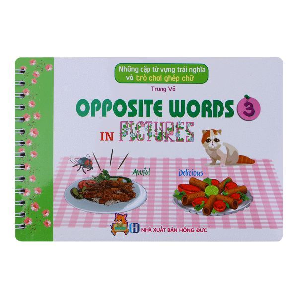 Những Cặp Từ Vựng Trái Nghĩa Và Trò Chơi Ghép Chữ - Opposite Words In Pictures - Tập 3