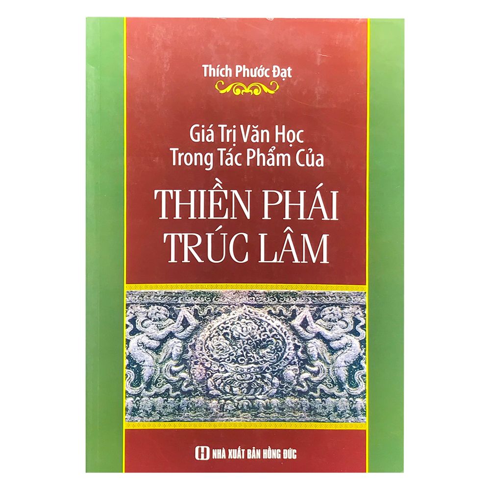 Giá Trị Văn Học Trong Tác Phẩm Của Thiền Phái Trúc Lâm