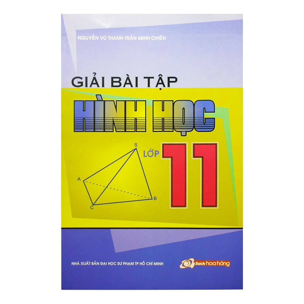 Giải Bài Tập Hình Học Lớp 11 (Nxb Đại Học Sư Phạm TP Hồ Chí Minh)