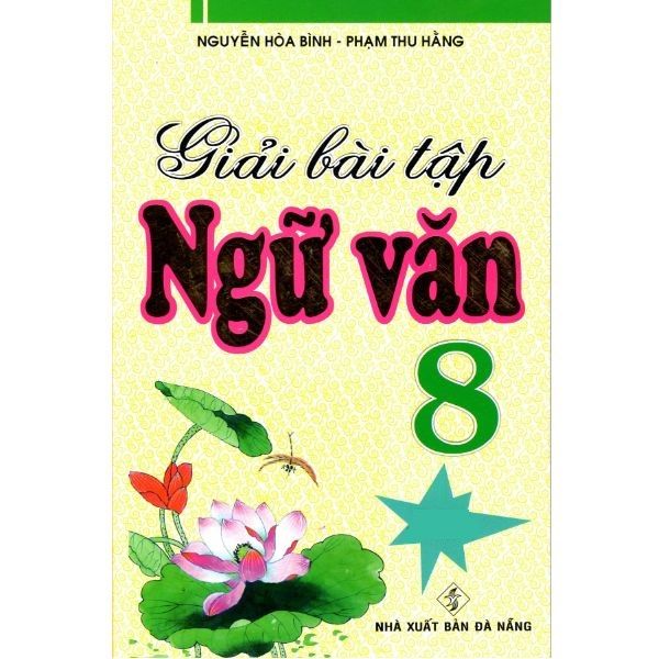 Giải Bài Tập Ngữ Văn 8 (NS Hồng Ân - Tái Bản 2018)
