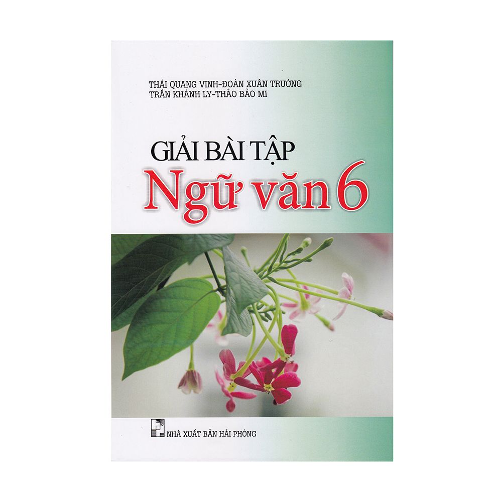 Giải Bài Tập Ngữ Văn Lớp 6 (NS Minh Trí)