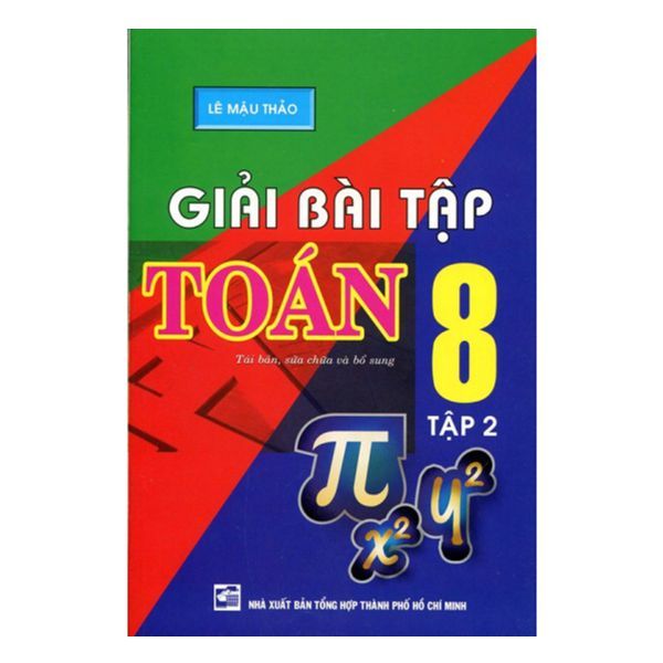Giải Bài Tập Toán Lớp 8 - Tập 2 ( NXB Tổng Hợp Tp. Hồ Chí Minh)