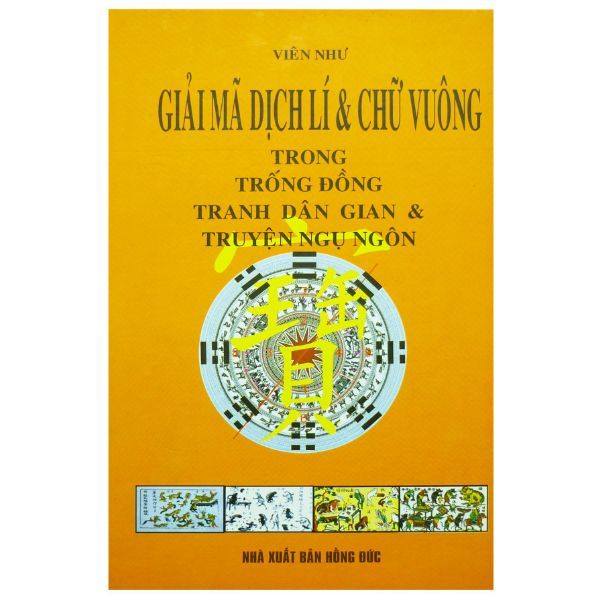 Giải Mã Dịch Lí & Chữ Vuông Trong Trống Đồng