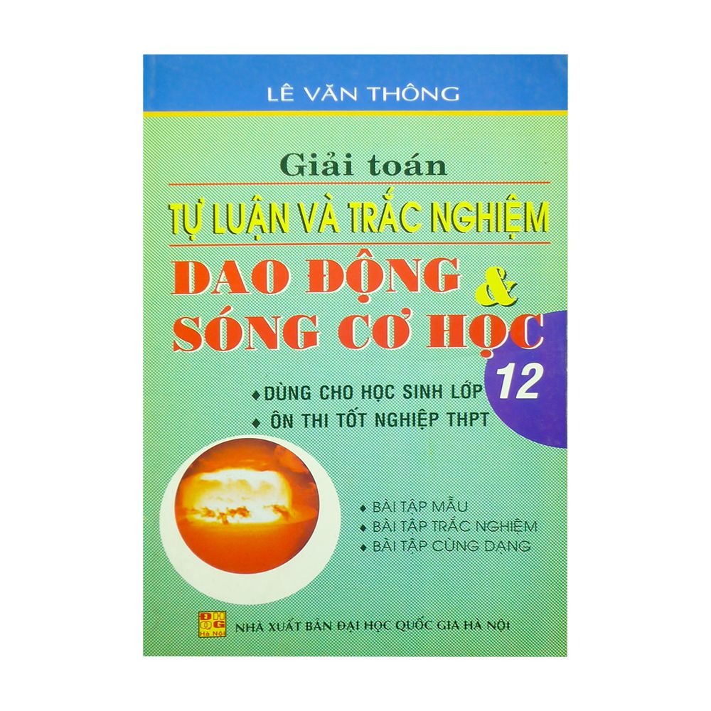 Giải Toán Tự Luận Và Trắc Nghiệm Dao Động Và Sóng Cơ Học Lớp 12