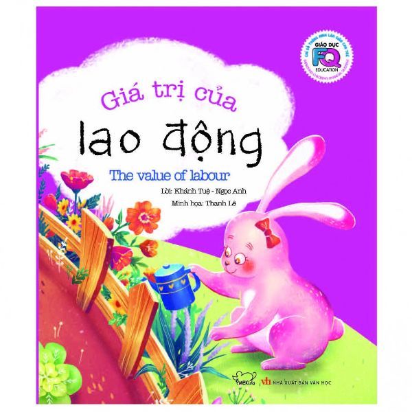 Giáo Dục FQ Cho Trẻ: Giá Trị Của Lao Động