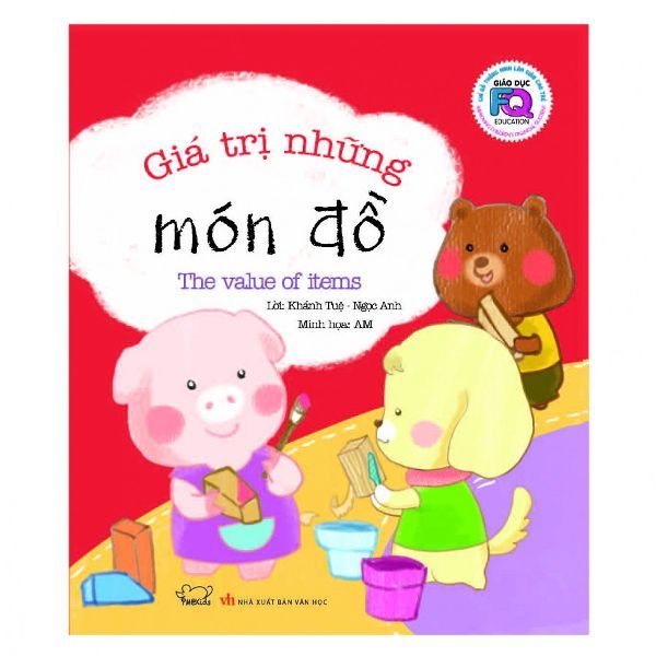 Giáo Dục FQ Cho Trẻ: Giá Trị Những Món Đồ