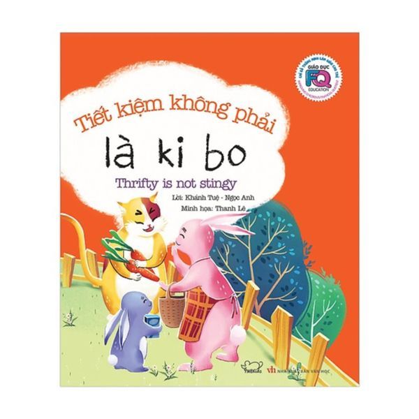 Giáo Dục FQ Cho Trẻ: Tiết Kiệm Không Phải Là Ki Bo