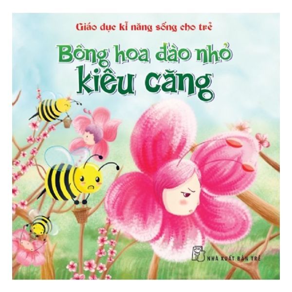 Giáo Dục Kĩ Năng Sống Cho Trẻ - Bông Hoa Đào Nhỏ