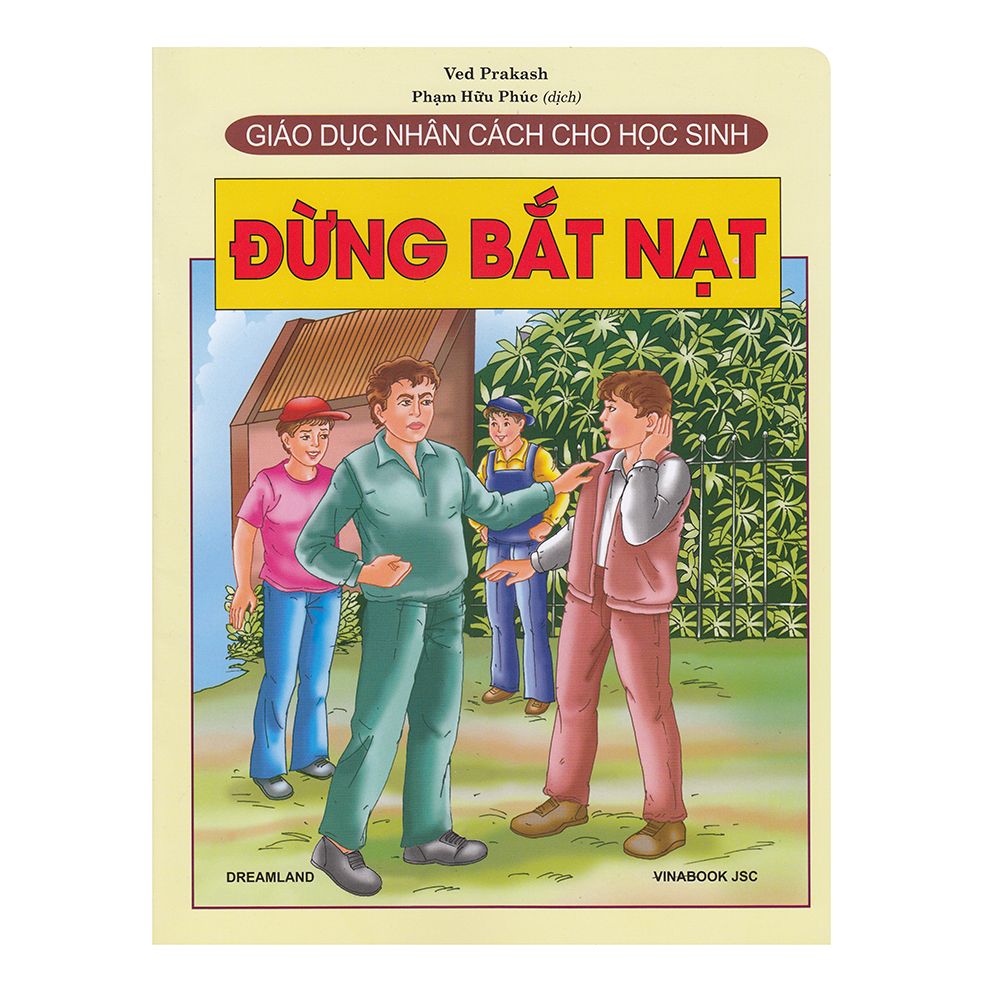 Giáo Dục Nhân Cách Cho Học Sinh - Đừng Bắt Nạt