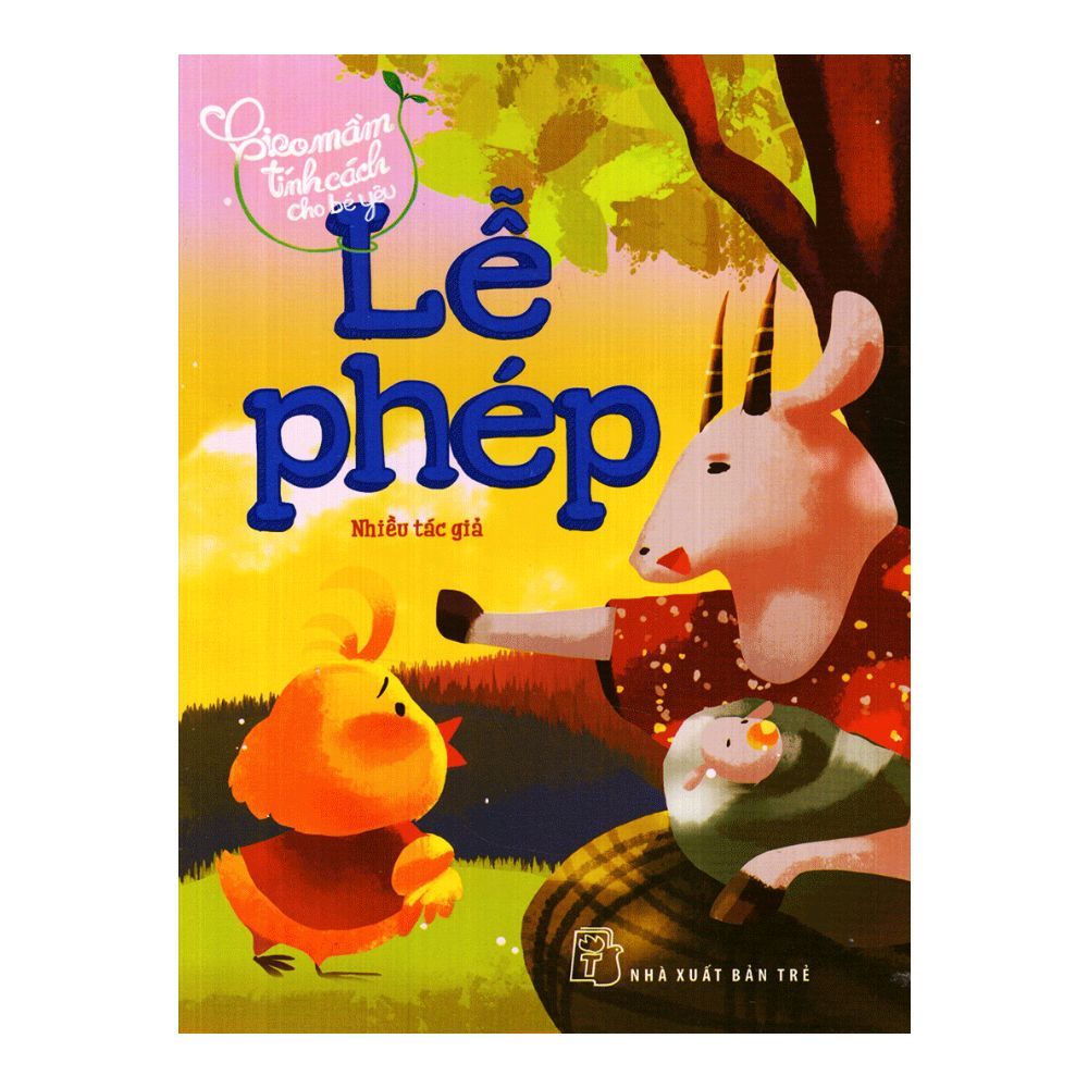 Gieo Mầm Tính Cách Cho Bé Yêu - Lễ Phép