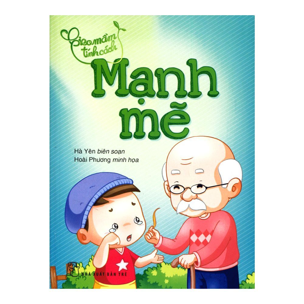 Gieo Mầm Tính Cách - Mạnh Mẽ