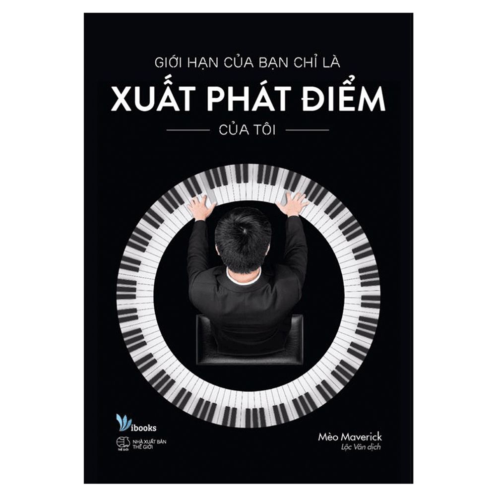 Giới Hạn Của Bạn Chỉ Là Xuất Phát Điểm Của Tôi