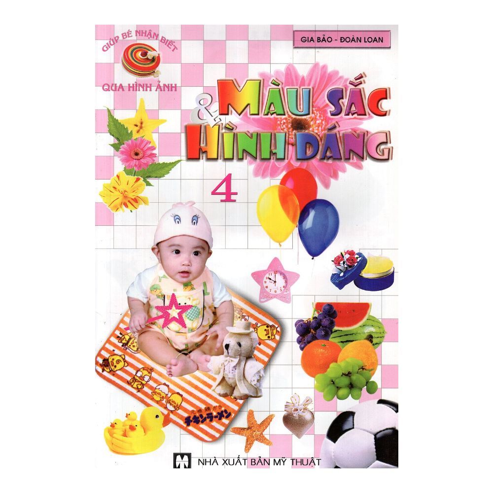 Giúp Bé Nhận Biết Qua Hình Ảnh: Màu Sắc & Hình Dáng (Tập 4)