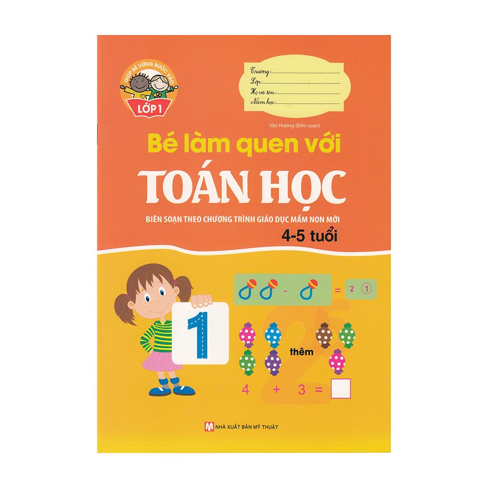 Giúp Bé Vững Bước Vào Lớp 1 - Bé Làm Quen Với Toán Học (4 - 5 Tuổi)