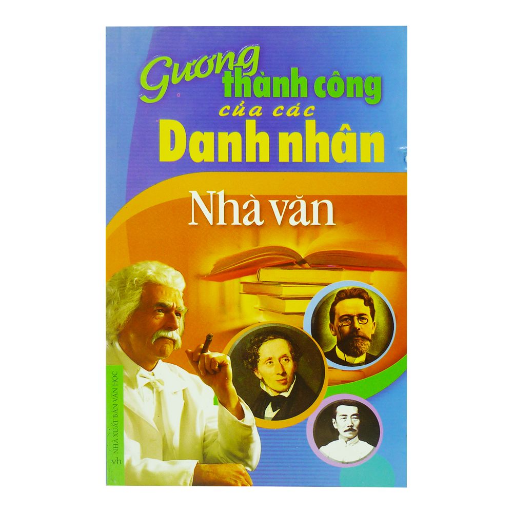 Gương Thành Công Của Các Danh Nhân - Nhà Văn