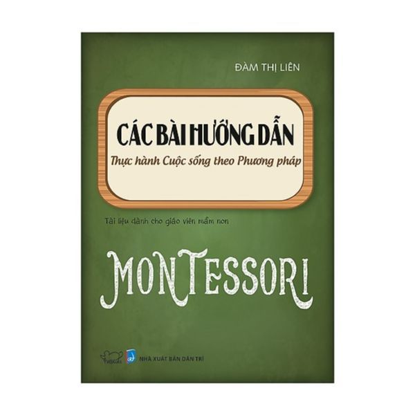 Các Bài Hướng Dẫn Thực Hành Cuộc Sống Theo Phương Pháp Montessori
