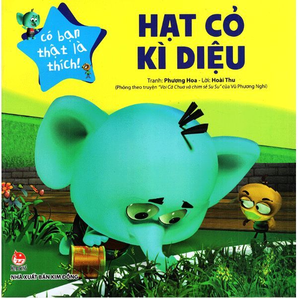 Có Bạn Thật Là Thích - Hạt Cỏ Kì Diệu