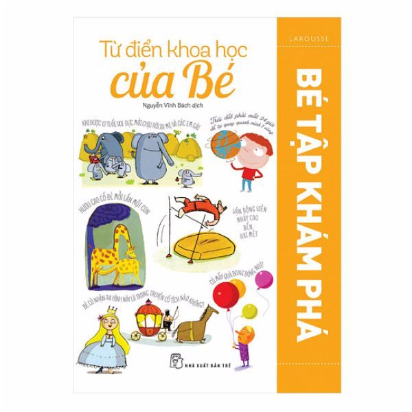Từ Điển Khoa Học Của Bé - Bé Tập Khám Phá