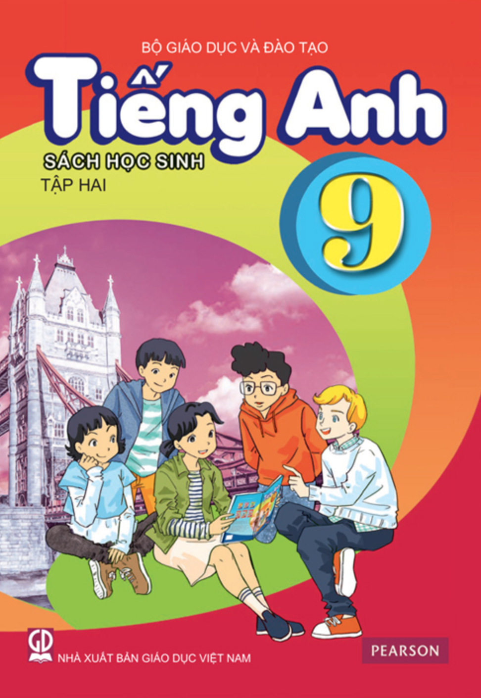 Tiếng Anh Lớp 9 - Tập 2 - Sách Học Sinh (Tái Bản)