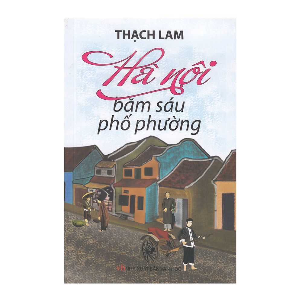 Hà Nội - Băm Sáu Phố Phường