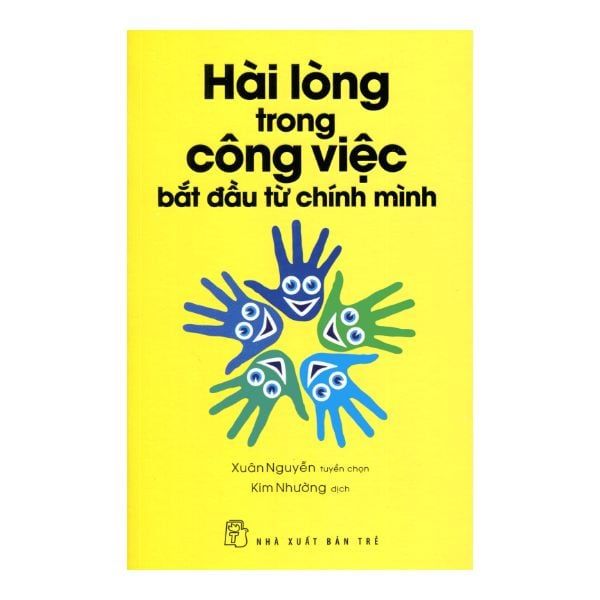 Hài lòng trong công việc bắt đầu từ chính mình