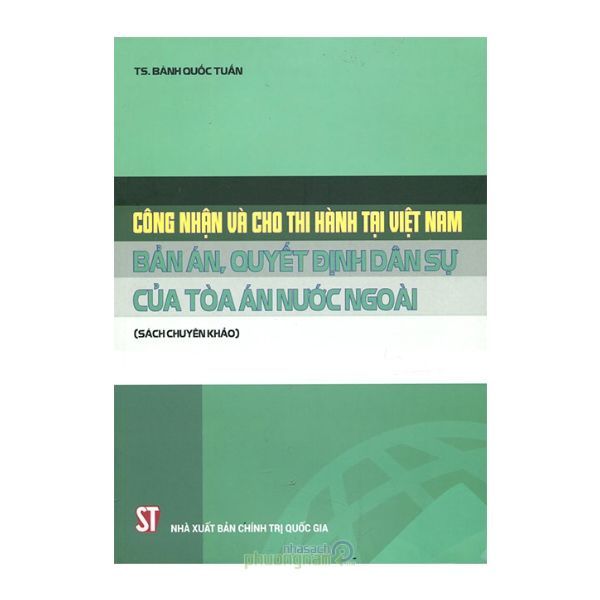 Công Nhận Và Cho Thi Hành Tại Việt Nam Bản Án, Quyết Định Dân Sự Của Tòa Án Nước Ngoài