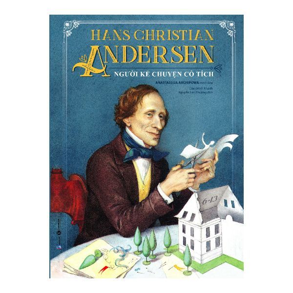 Hans Christian Andersen - Người Kể Chuyện Cổ Tích