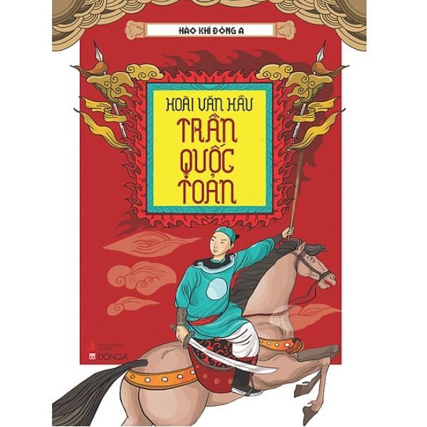 Hào Khí Đông A - Hoài Văn Hầu Trần Quốc Toản