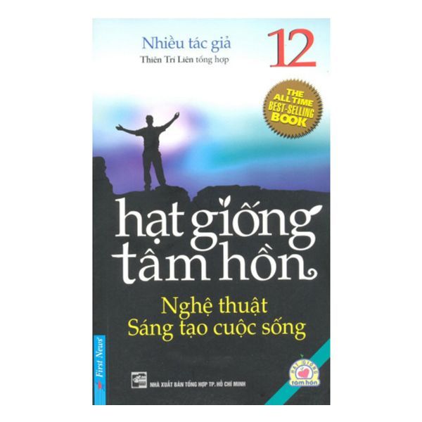 Hạt Giống Tâm Hồn 12 - Nghệ Thuật Sáng Tạo Cuộc Sống