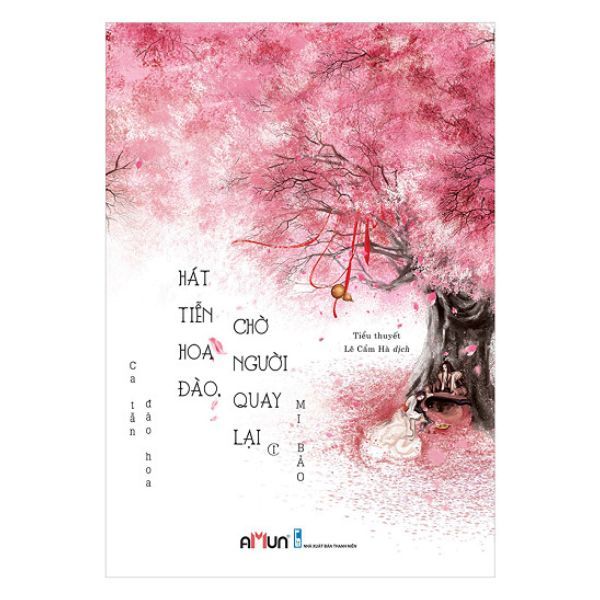 Hát Tiễn Đào Hoa Chờ Người Quay Lại - Tập 1