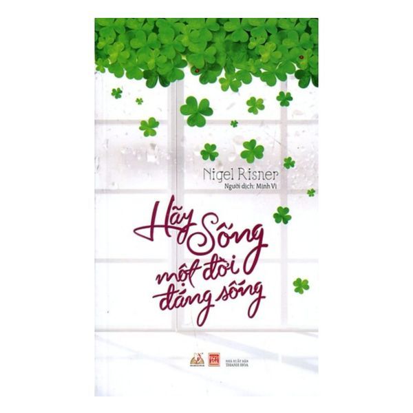 Hãy Sống Một Đời Đáng Sống