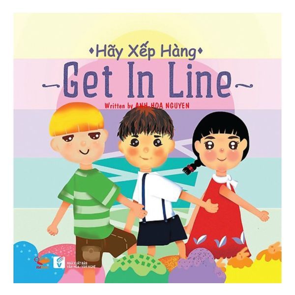 Hãy Xếp Hàng (Song Ngữ Anh - Việt)