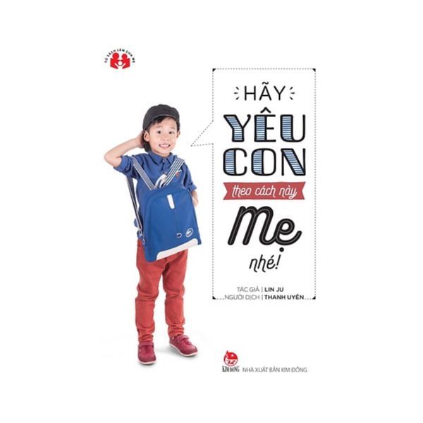 Hãy yêu con theo cách này mẹ nhé!