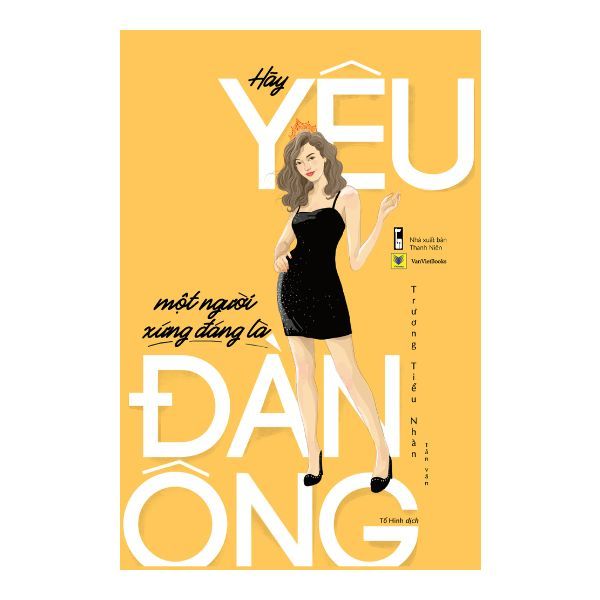 Hãy Yêu Một Người Xứng Đáng Là Đàn Ông