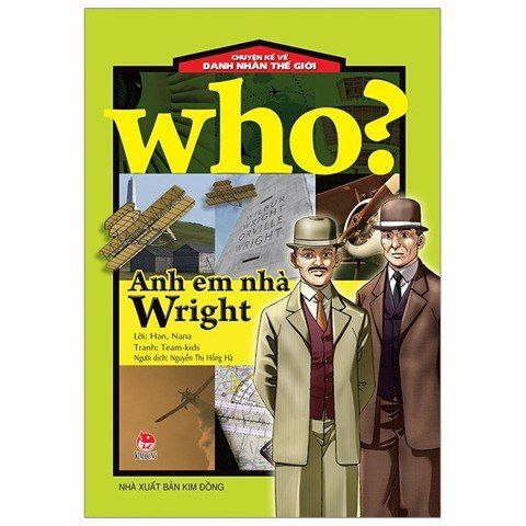 Who? Chuyện Kể Về Danh Nhân Thế Giới - Anh em nhà Wright