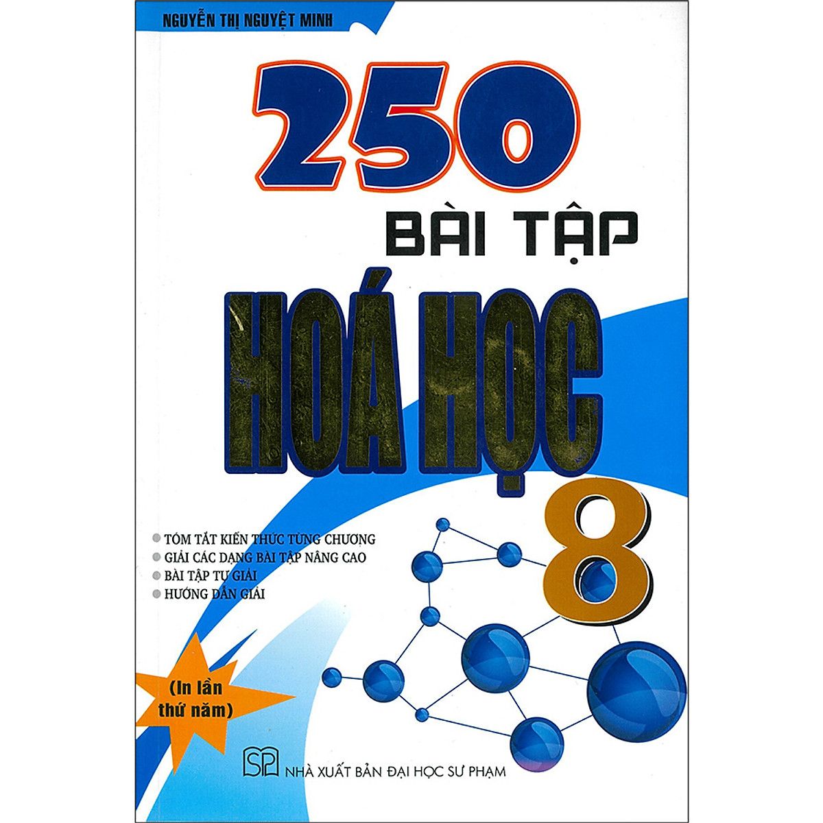 250 Bài Tập Hóa Học Lớp 8 (Tái Bản 2020)