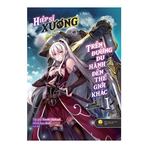 Hiệp Sĩ Xương Trên Đường Du Hành Đến Thế Giới Khác (Tập 1)