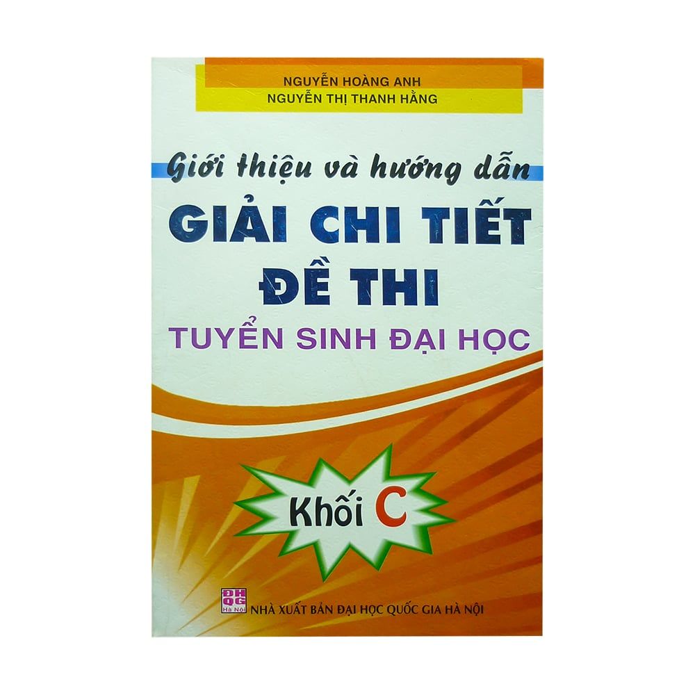 Giới Thiệu Và Hướng Dẫn Giải Chi Tiết Đề Thi Tuyển Sinh Đại Học Khối C