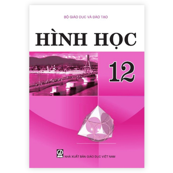 Hình Học Lớp 12 (Tái Bản 2020)