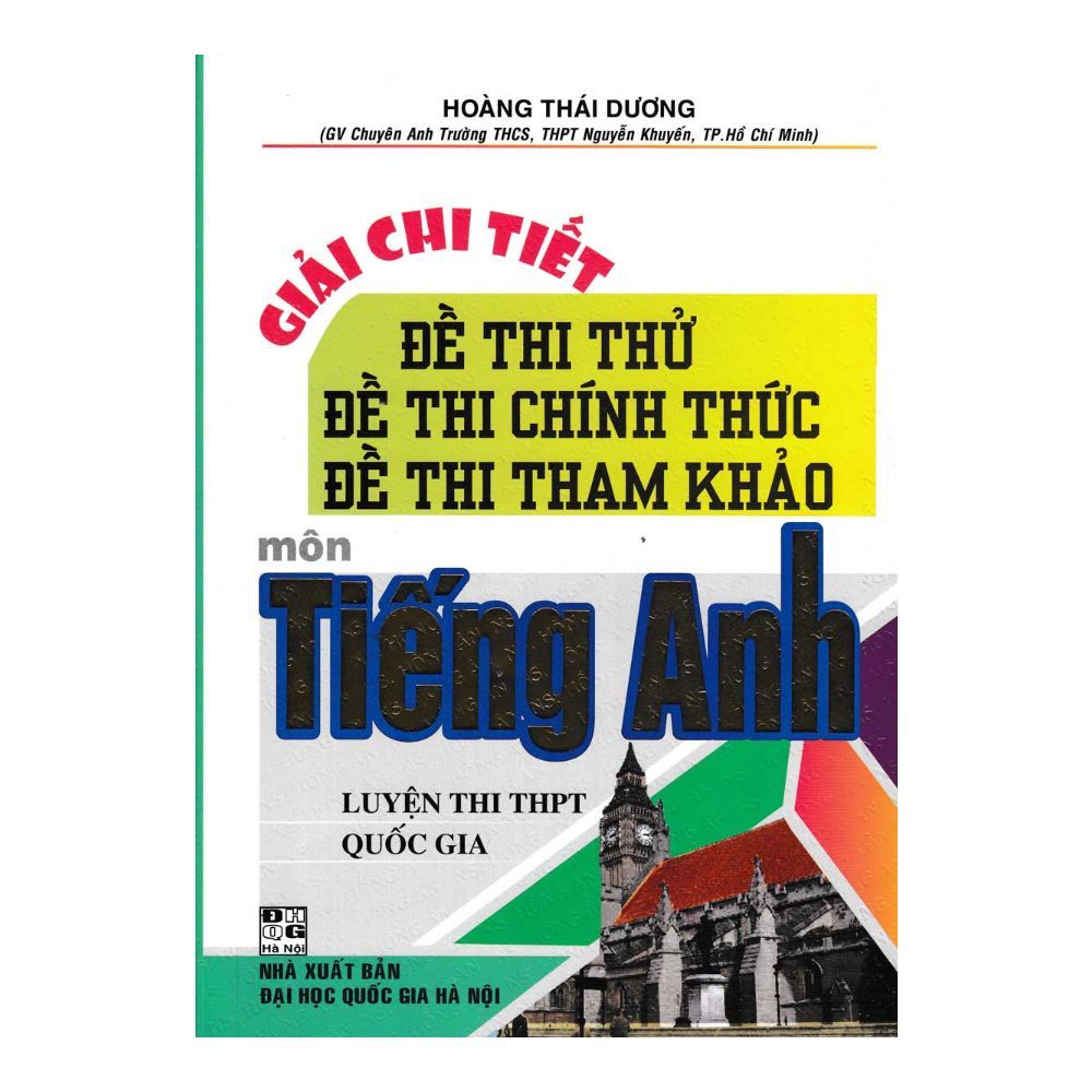 Giải Chi Tiết Đề Thi Thử Đề Thi Chính Thức, Đề Thi Tham Khảo Môn Tiếng Anh Luyện Thi THPT Quốc Gia