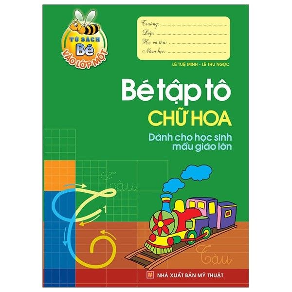 Tủ Sách Cho Bé Vào Lớp 1 - Bé Tập Tô Chữ Hoa Dành Cho Học Sinh Mẫu Giáo Lớn