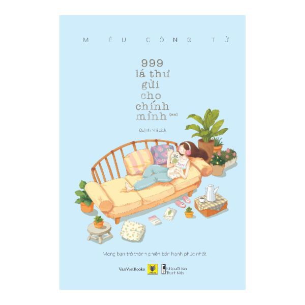 999 Lá Thư Gửi Cho Chính Mình - Mong Bạn Trở Thành Phiên Bản Hạnh Phúc Nhất (Phần 2)