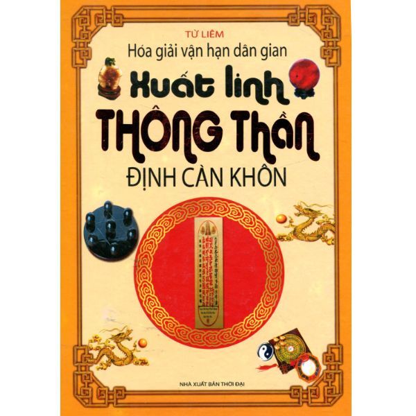 Hóa Giải Vận Hạn Dân Gian - Xuất Linh, Thông Thần Định Càn Khôn