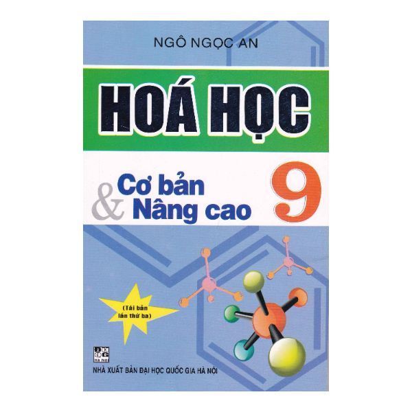 Hóa Học Cơ Bản Và Nâng Cao Lớp 9
