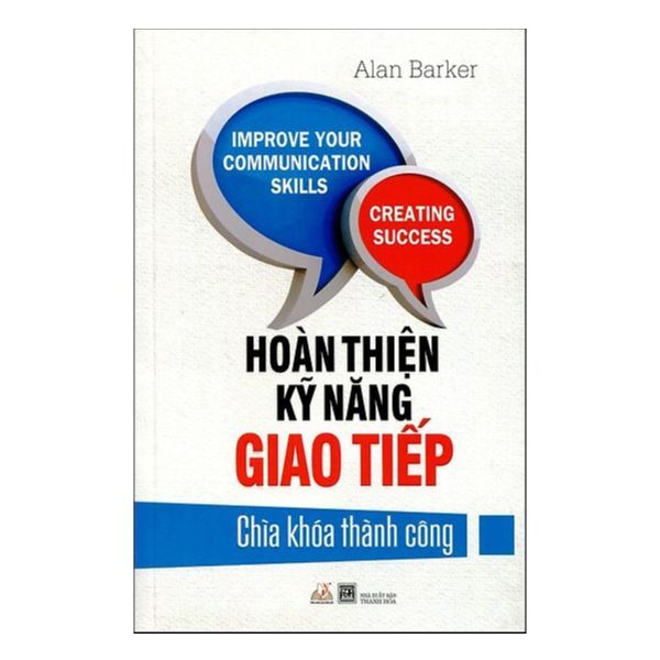Hoàn Thiện Kỹ Năng Giao Tiếp (Tái Bản 2015)