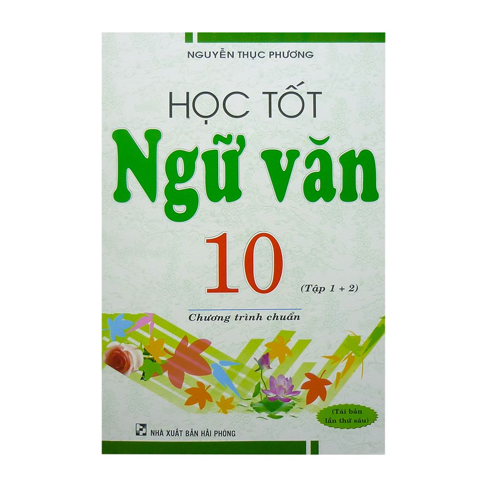 Học Tốt Ngữ Văn Lớp 10 (Tập 1 + 2) (Chương Trình Chuẩn)