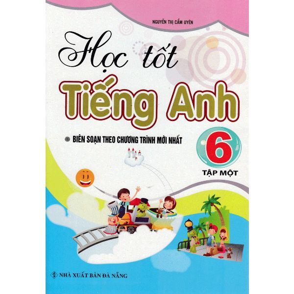 Học Tốt Tiếng Anh 6 - Tập 1