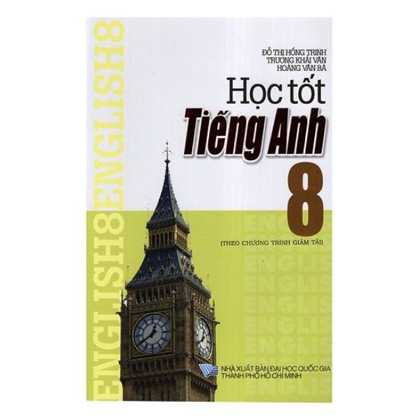Học Tốt Tiếng Anh 8 (NXB Đại Học Quốc Gia TP.HCM)
